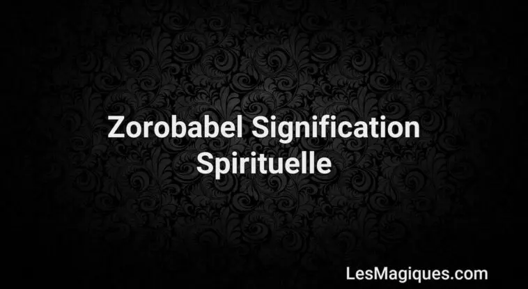 Zorobabel Signification spirituelle