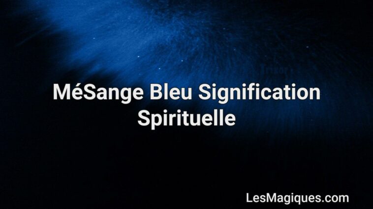 Mésange Bleu Signification Spirituelle