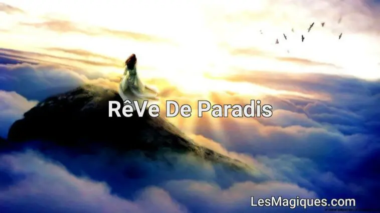 rêve de paradis