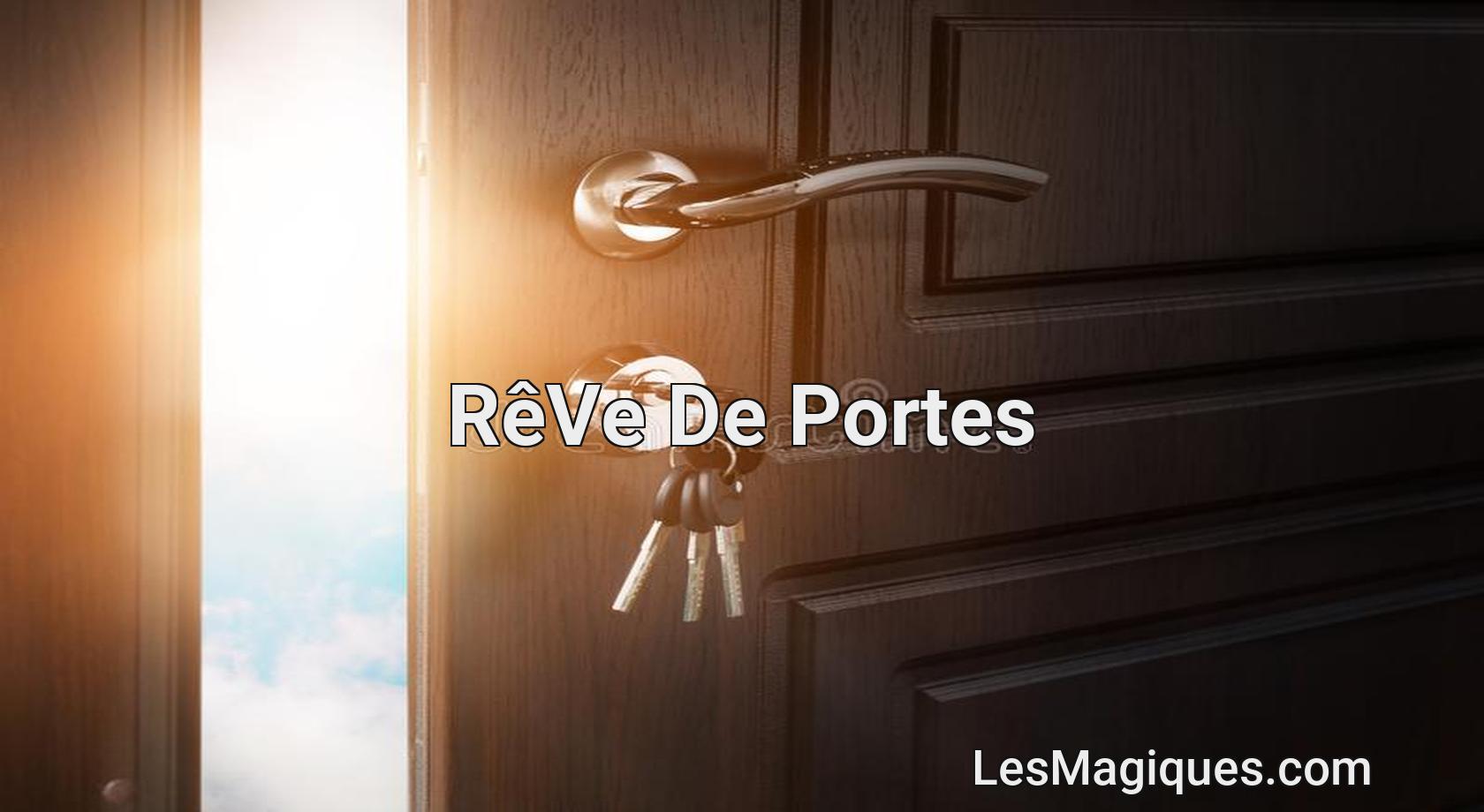 Rêver De Fermer Une Porte à Clé Rêve De Portes - 84 Types Et Leurs Interprétations