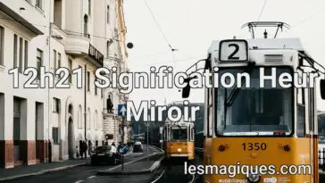 12h21 Signification Heur Miroir
