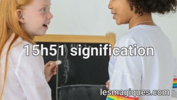 15h51 signification