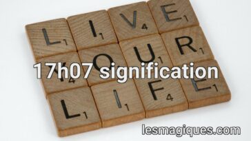 17h07 signification
