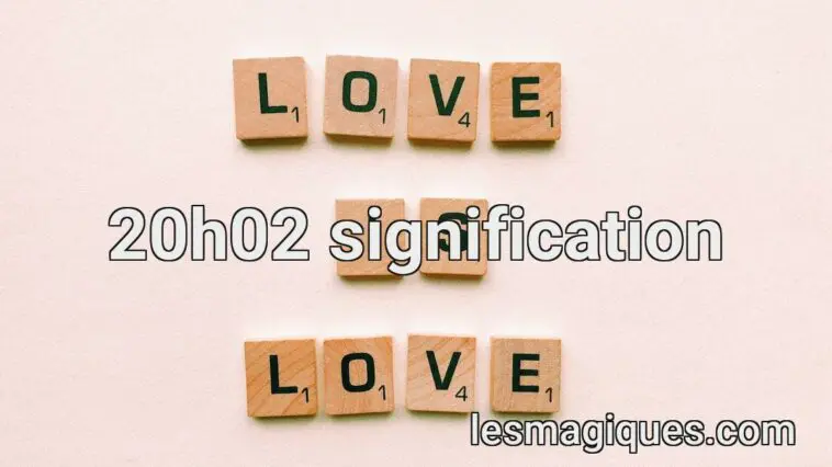 20h02 signification