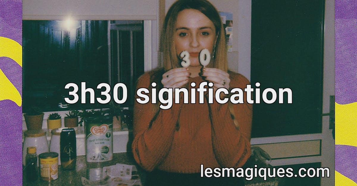 3h30 signification