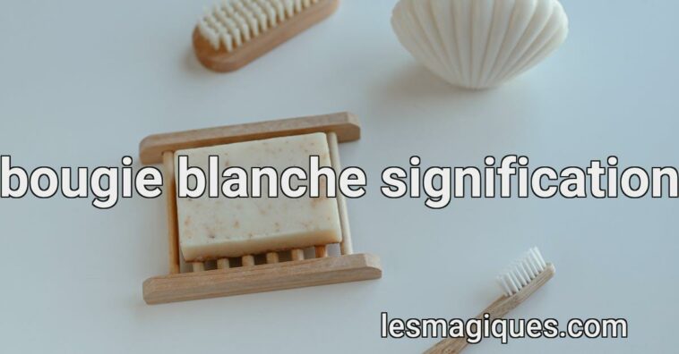 bougie blanche signification