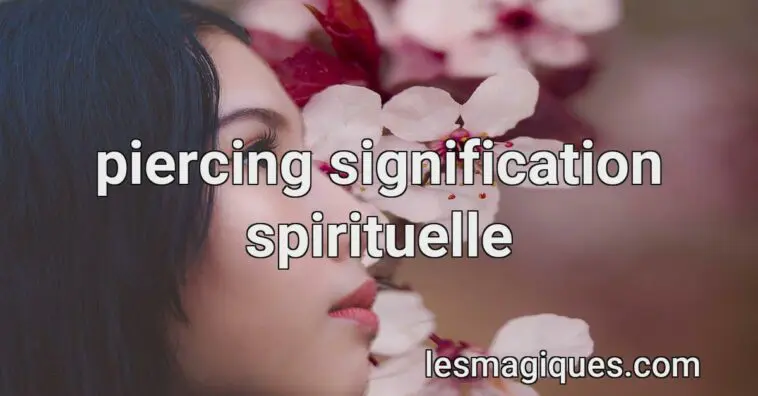 piercing signification spirituelle